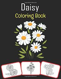 Download and print these daisy coloring pages for free. Daisy Coloring Book Color And Learn With Fun Daisy Pictures Coloring And Learning Book With Fun For Kids 60 Pages At Least 30 Daisy Flower Images House Rose Press 9798565142235 Amazon Com Books