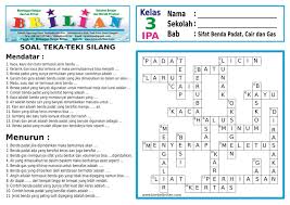Download your files as mp3 or ogg format. Soal Teka Teki Silang Tts Sd Ipa Kelas 3 Bab Sifat Benda Padat Cair Dan Gas Disertai Kunci Jawaban Bimbel Brilian