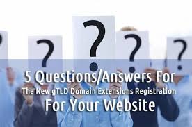 5 Questions Answers For The New Gtld Domain Extensions Registration For Your W Webhosting Webhos Blog Hosting Sites This Or That Questions Website Hosting
