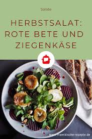 Herbstsalat Mit Rote Bete Und Karamellisiertem Ziegenkase Frankische Rezepte Rezept In 2020 Herbst Salat Rezepte Ziegenkase