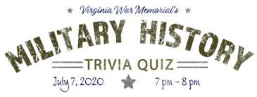 June 17, 2020 by jayfrankwilson. Military History Trivia Quiz Virginia War Memorial