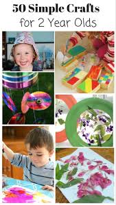 50 Perfect Crafts For 2 Year Olds Crafts For 2 Year Olds Easy Toddler Crafts Preschool Arts And Crafts