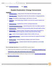 Your answers with your classmates and teacher. Energyconversions Gizmo Name Caroline Sobolowski Date Student Exploration Energy Conversions Vocabulary Chemical Energy Energy Stored In The Bonds Course Hero