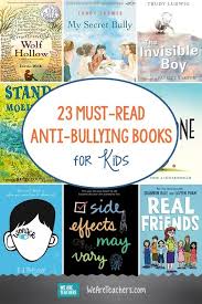 23 Must Read Anti Bullying Books For Kids Books About Bullying Anti Bullying Books