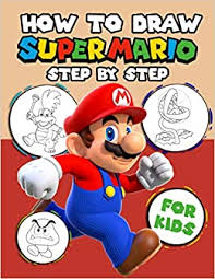 Even some younger children might be able to draw mario if you stand by to help with the instructions. How To Draw Super Mario Step By Step For Kids Great Gifts For Kids Who Love Learning To Draw Step By Step With A Lot Of Super Mario Anniston Lesley 9798689424781 Amazon Com