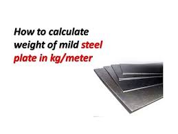 how to calculate weight of mild steel plate in kg meter