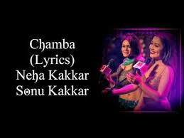 Chamba Song Lyrics Neha Kakkar And Sonu Kakkar Youtube Lyrics to song apa\'chamba performed by tokadiscos. youtube