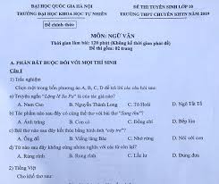 Riêng thí sinh thi vào trường thpt chuyên phải làm bài thi môn chuyên tương ứng lớp chuyên đã đăng ký. Ä'á» Thi Vao Lá»›p 10 Mon VÄƒn 2019 TrÆ°á»ng Thpt Chuyen Khoa Há»c Tá»± Nhien Tin Há»c VÄƒn Phong Tin Giao Dá»¥c Má»›i Nháº¥t Tinhocgiarai Com