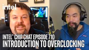 An Introduction to Overclocking: Intel® Chip Chat Episode 710