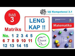 Lengkap Uji Kompetensi 3 1 Kelas 11 Sma Smk Bse Matematika Matriks Halaman 99 Youtube