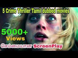 Download this and online watch hollywood horrorthriller movies in tamil dubbed full action hd tamil dubbed movies. Hollywood Crime Thriller Movies In Tamil Dubbed Up To Date Zaga Zigas