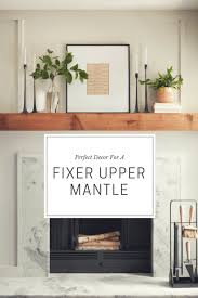 Perfect Decor To Get That Fixer Upper Mantel Thrifted Taylor D Fixer Upper Living Room Living Room Mantle Fireplace Mantle Decor