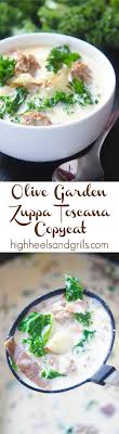 Olive Garden Zuppa Toscana High Heels And Grills Recipe Easy Soups Delicious Soup Recipes