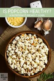 The disadvantage in popcorn you may find that popcorn without butter or salt is somewhat tasteless and boring after a while. Is Popcorn Healthy Hey Nutrition Lady