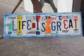 Sale Life Is Great License Tag Sign Recycled License Plate Etsy In 2020 Plate Art License Plate Art Sign Art