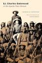 Lt. Charles Gatewood & His Apache Wars Memoir: Gatewood, Charles B ...