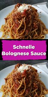 Schnelle Bolognese Sauce Schnelle Bolognese Bolognese Bolognese Rezept