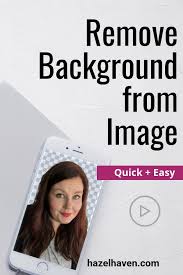 Remove Background From Image Quick And Easy With Remove Bg Hazel Haven Video Remove Background From Image Internet Marketing Strategy Marketing Techniques