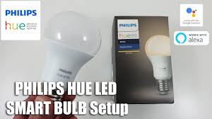 Philips Hue Smart Bulb Setup Including Google And Alexa For Beginners Youtube