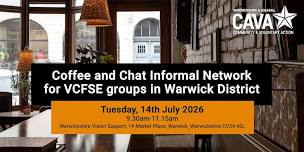 Coffee and Chat Informal Network for VCSE groups in Warwick District
