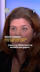 [POUR TOUT DIRE] Pour Raquel Garrido, Jean-Luc Mélenchon ne cherche plus à  gagner l’élection présidentielle. Selon elle, il privilégierait la  consolidation de son socle politique., Retrouvez POUR TOUT ...