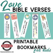 These are perfect for preschool or younger elementary children. Love Bible Verses Printable Bookmarks For Your Kids Thinking Kids