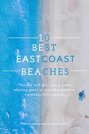 The 10 Best East Coast Beaches For Family Vacations Travel Clans In 2020 Best East Coast Beaches East Coast Beaches Family Vacation Travel