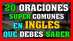 20 Oraciones Super Comunes En Ingles Funciona Curso De Ingles Completo Youtube