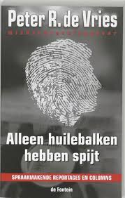 Bol Com Alleen Huilebalken Hebben Spijt Peter De Vries 9789026122293 Boeken
