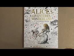 Alice in the flower garden pdf link. Alice S Adventures In Wonderland A Coloring Book Flip Through Youtube