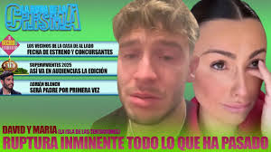 RUPTURA INESPERADA David y Maria LIDLT lo dejan, nuevos CONFIRMADOS para  Los Vecinos, Supervivientes