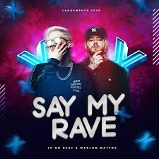Stream SAY MY RAVE