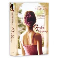 Кучова, кристина vs дезайр кравчук 1 : Ogrod Ksiezycowy Magiczne Miejsce Tom 3 Krawczyk Agnieszka Ksiazka W Sklepie Empik Com