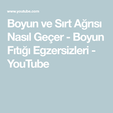 Boyun Ve Sirt Agrisi Nasil Gecer Boyun Fitigi Egzersizleri Youtube Egzersiz Youtube Sirt Agrisi