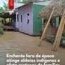 Enchente atinge aldeias e afeta centenas de famílias indígenas no interior do Acre