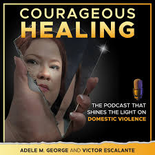 3. Adele talks about the myths associated with Domestic Violence and how to  create an escape plan • Podcast • Courageous Healing