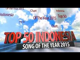 Top 50 Indonesia Songs Of The Year 2015