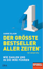 Zum einen habe ich zunehmend probleme, mich… Der Grosste Bestseller Aller Zeiten Mit Diesem Titel Wie Zahlen Uns In Die Irre Fuhren Ein Spiegel Buch Blauw Sanne Erdmann Birgit Wilhelm Ira Amazon De Bucher