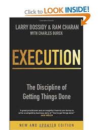 Execution The Discipline Of Getting Things Done Amazon Co Uk Ram Charan Larry Bossidy Charles Burck Books Books Getting Things Done Business Books
