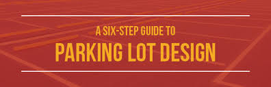 تهامة جنيد to be an architect. A Six Step Guide To Commercial Parking Lot Design
