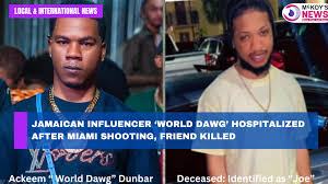Jamaican Influencer 'World Dawg' Hospitalized After Miami Shooting ...