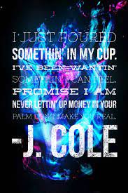 The following tracks will sound good when mixed with j. J Cole Middle Child J Cole Lyrics Quotes J Cole Quotes Middle Child Quotes