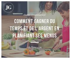 La Planification Des Menus Est Un Des Outils A Utiliser Pour Gagner Du Temps Et De L Argent Sur Le Budget Organisation Planification Des Menus Budget Familial