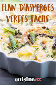 Flan D Asperges Vertes Facile Recette En 2020 Flan Recettes De Cuisine Recette