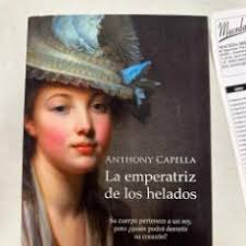 la emperatriz de los helados anthony capella