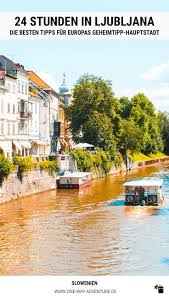 Die Besten Slowenien Tipps Fur Eine Ljubljana Reise Die Schonsten Sehenswurdigkeiten Tipps Fur Deine Ljubljana Stadtereise Ljubljana Reisen Slowenien Urlaub