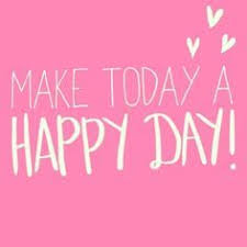 Happy day stands for a unique taste experience of highest quality. Happy Day Happy Day Zitate Glucklicher Tag Anfuhrungsstriche