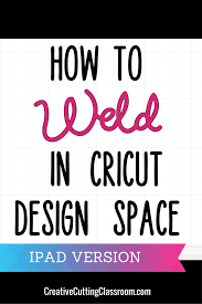 This is missy here with another cricut craft room tutorial for you. How To Weld In Cricut Design Space Using Your Ipad Cricut Explore Cricut Explore Projects Cricut Tutorials