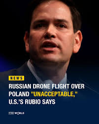 U.S. Secretary of State Marco Rubio said the incursion of Russian drones  into Polish airspace this week was “unacceptable,” but added it remained  unclear if Moscow had deliberately sent the drones into