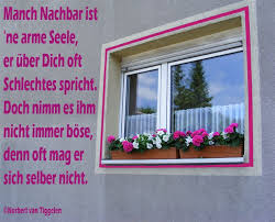 Nachbarn Van Tiggelen Gedichte Menschen Leben Weisheit Welt Erde Gesellschaft Gefuhle Grusse Fiese Spruche Nachdenkliche Spruche Sinnspruche